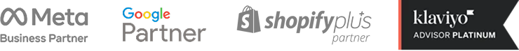 Meta Business Partner, Google Partner, Shopify Plus Partner, Klaviyo Advisor Platinum