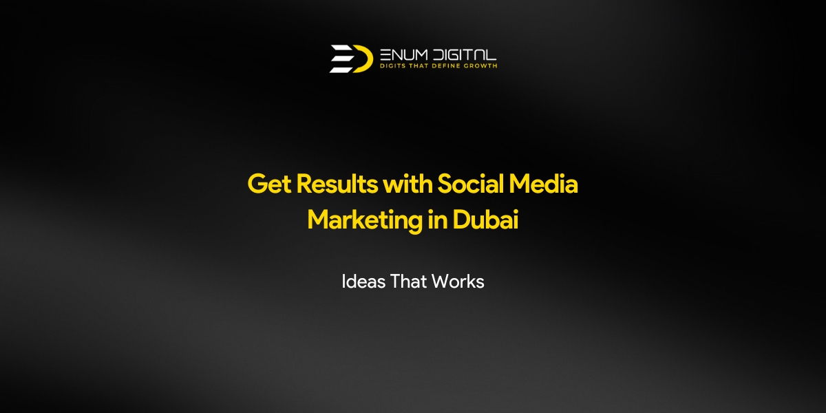 5 Ideas to Get Results with Social Media Marketing in Dubai