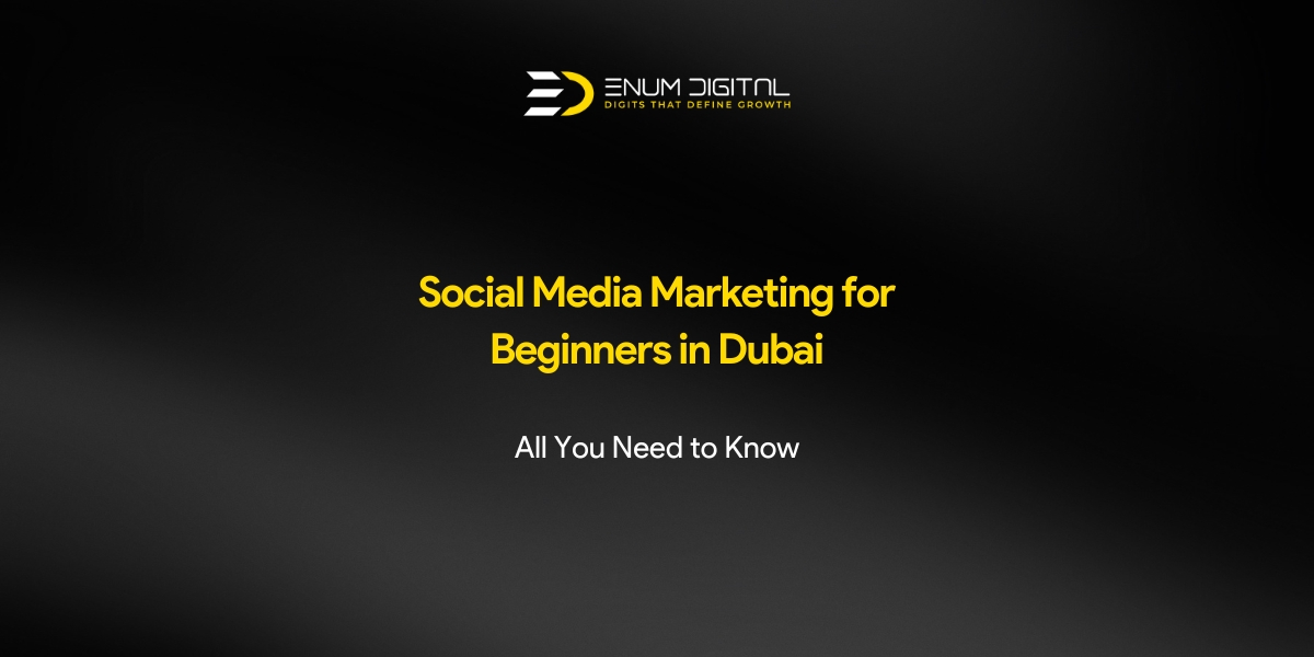 Social Media Marketing for Beginners in Dubai